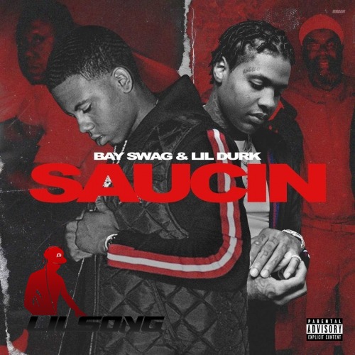 Bay Swag Ft. Lil Durk - Saucin (Remix)